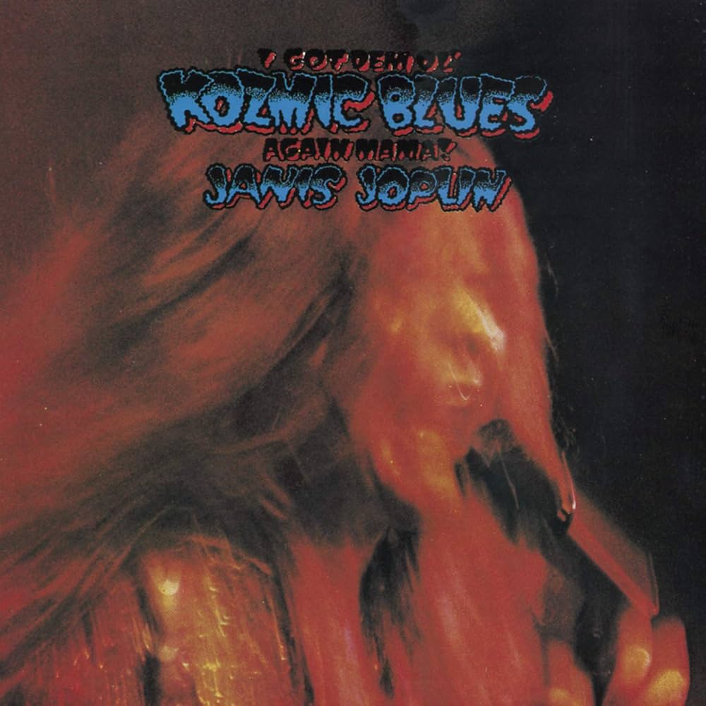 Janis Joplin - I Got Dem Ol' Kozmic Blues Again Mama! - Amazon.com