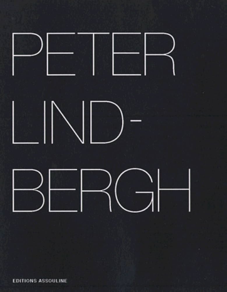 Peter Lindbergh: Selected Works 1996-1998: Lindbergh, Peter
