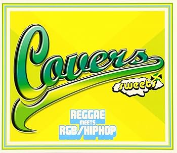 Amazon.co.jp: カヴァーズ・スウィーツ~レゲエ・ミーツ・R&B/ヒップ