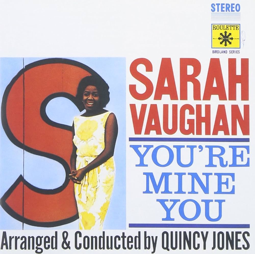 Vaughan, Sarah, Jones, Quincy - You're Mine You - Amazon.com Music