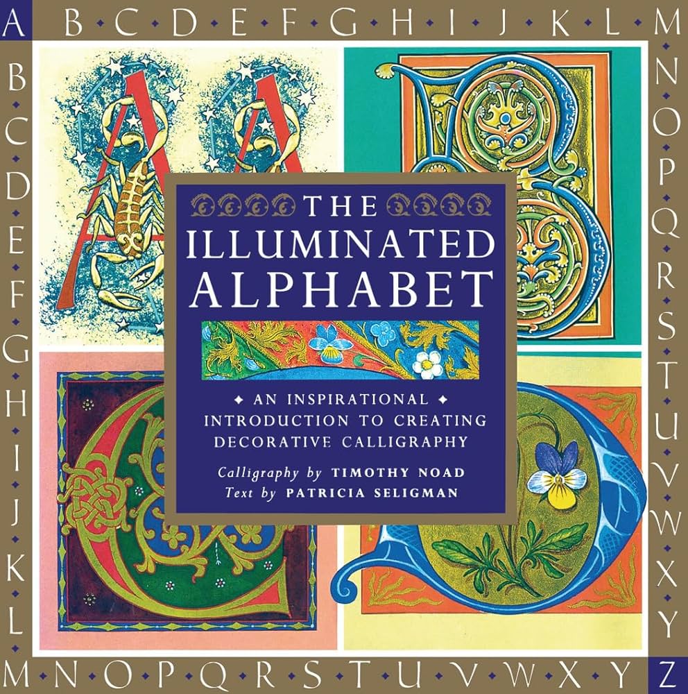The Illuminated Alphabet: An Inspirational Introduction to