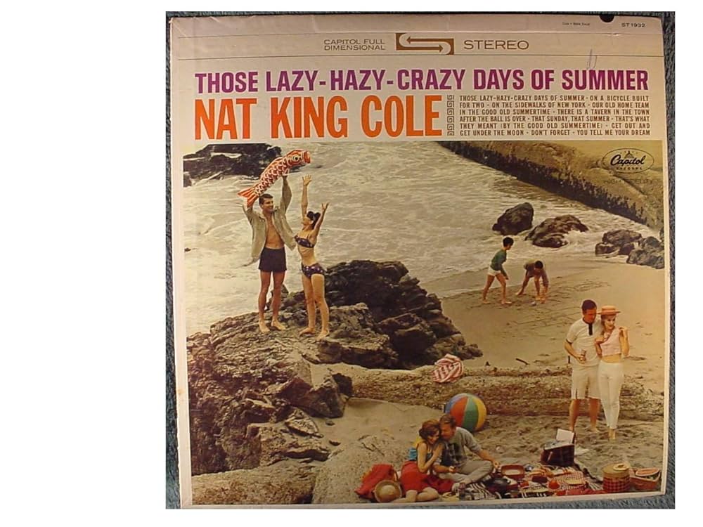 Amazon.com: NAT KING COLE THOSE LAZY HAZY CRAZY DAYS OF SUMMER