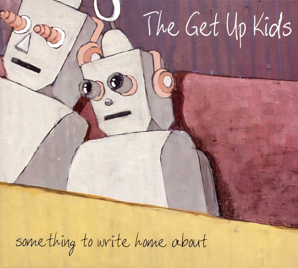 The Get Up Kids - Something To Write Home About - Amazon.com Music