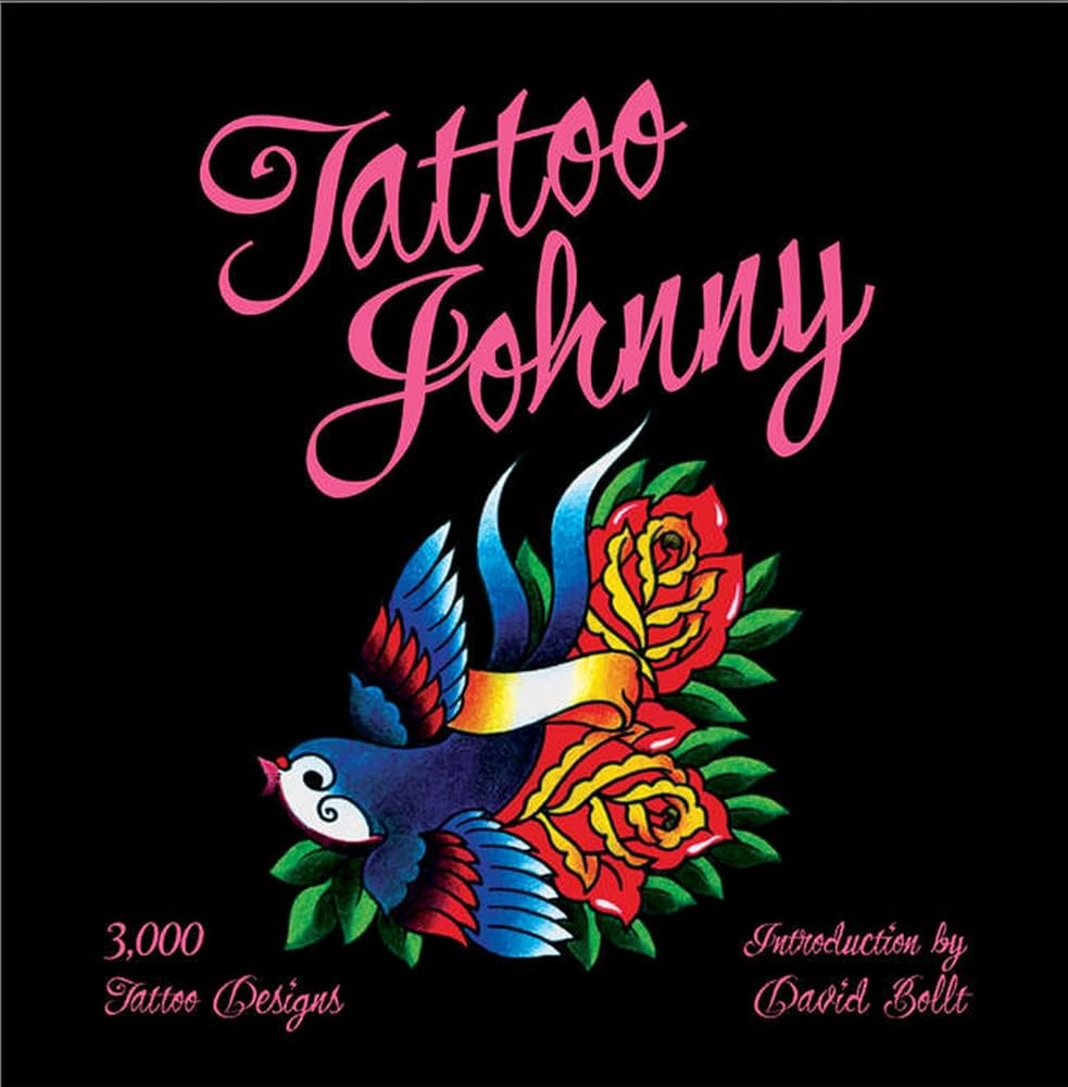 Tattoo Johnny: 3,000 Tattoo Designs: Tattoo Johnny, Bollt, David