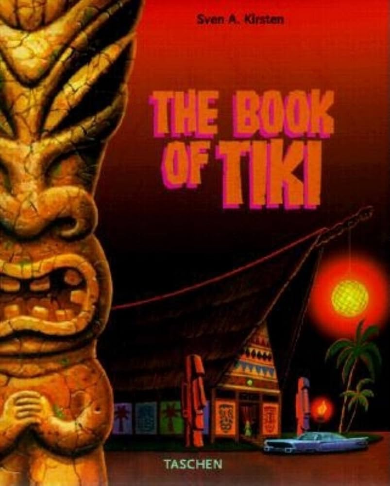 The Book of Tiki: Kirsten, Sven A.: 9783822864173: Amazon.com: Books
