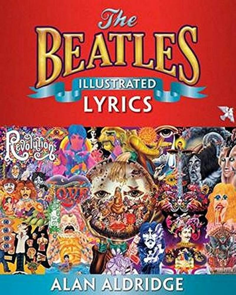 Amazon | The Beatles Illustrated Lyrics | Aldridge, John | Rock