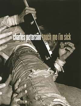Amazon | Touch Me I'm Sick | Peterson, Charles, Vedder, Eddie