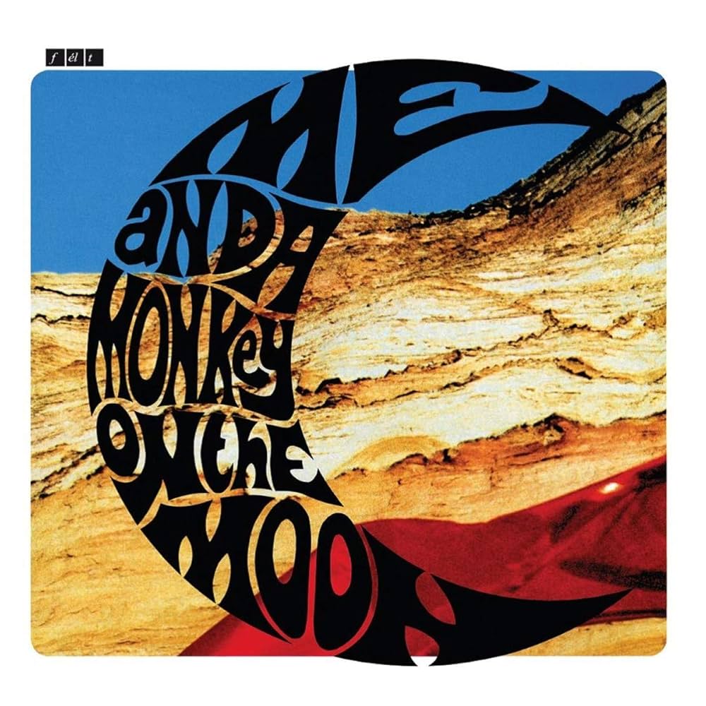 FELT - Me & A Monkey On The Moon - Amazon.com Music