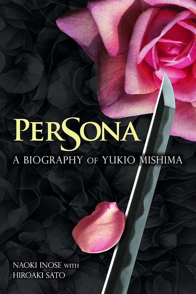 Amazon.com: Persona: A Biography of Yukio Mishima: 9781611720082