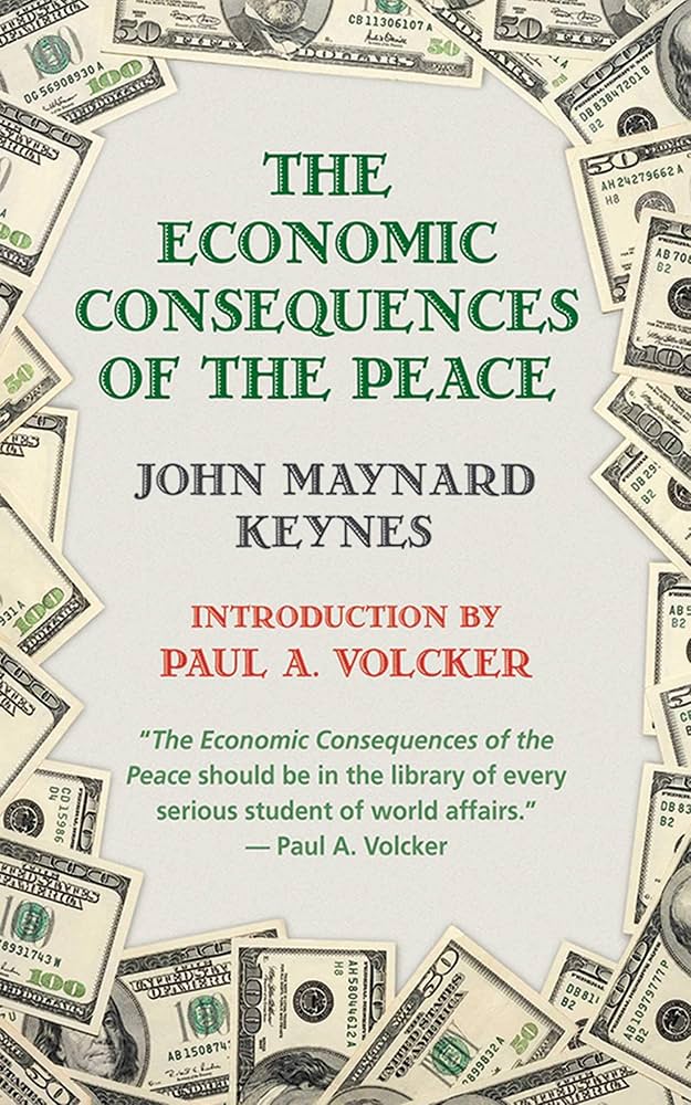 The Economic Consequences of the Peace: Keynes, John Maynard