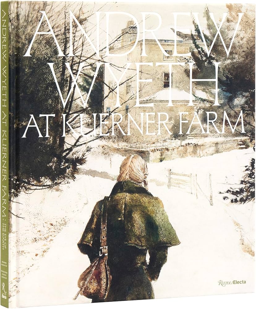 Andrew Wyeth at Kuerner Farm: The Eye of the Earth: Coleman