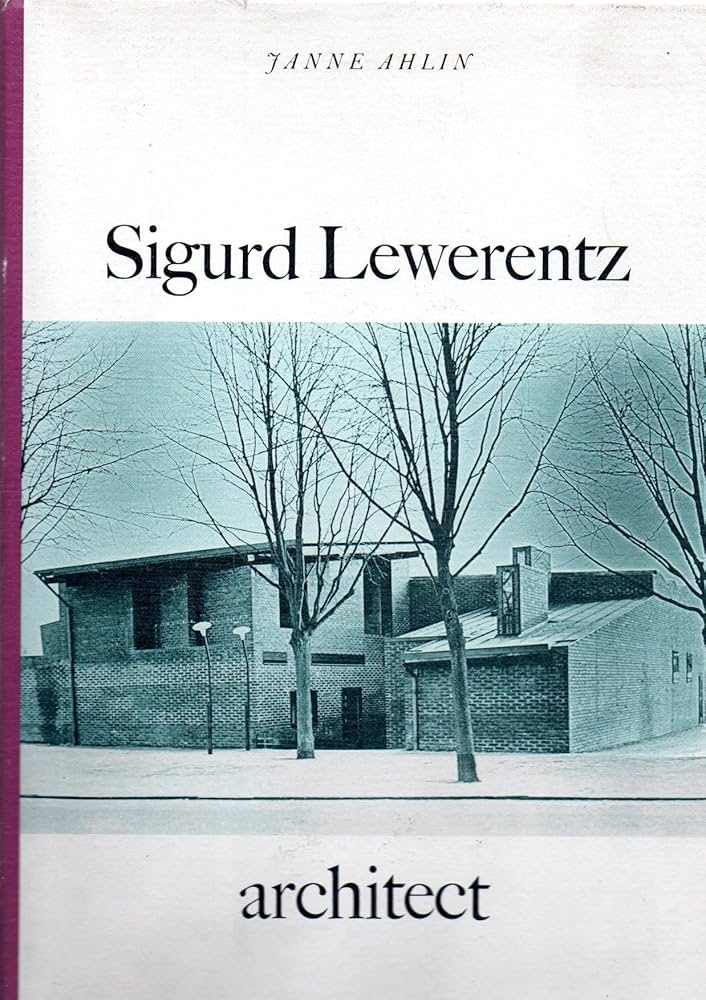 Sigurd Lewerentz, Architect, 1885-1975: Ahlin, Janne