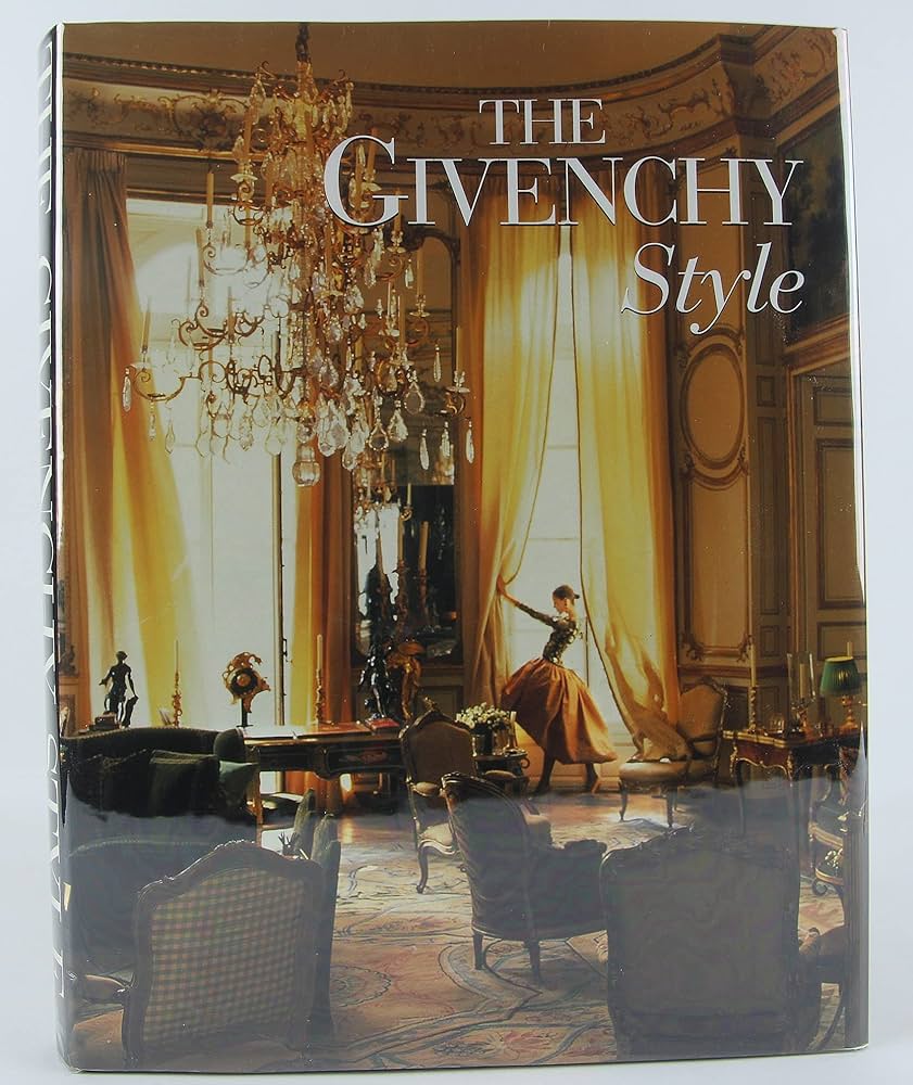 The Givenchy Style: Mohrt, Francoise: 9780865659995: Amazon.com: Books