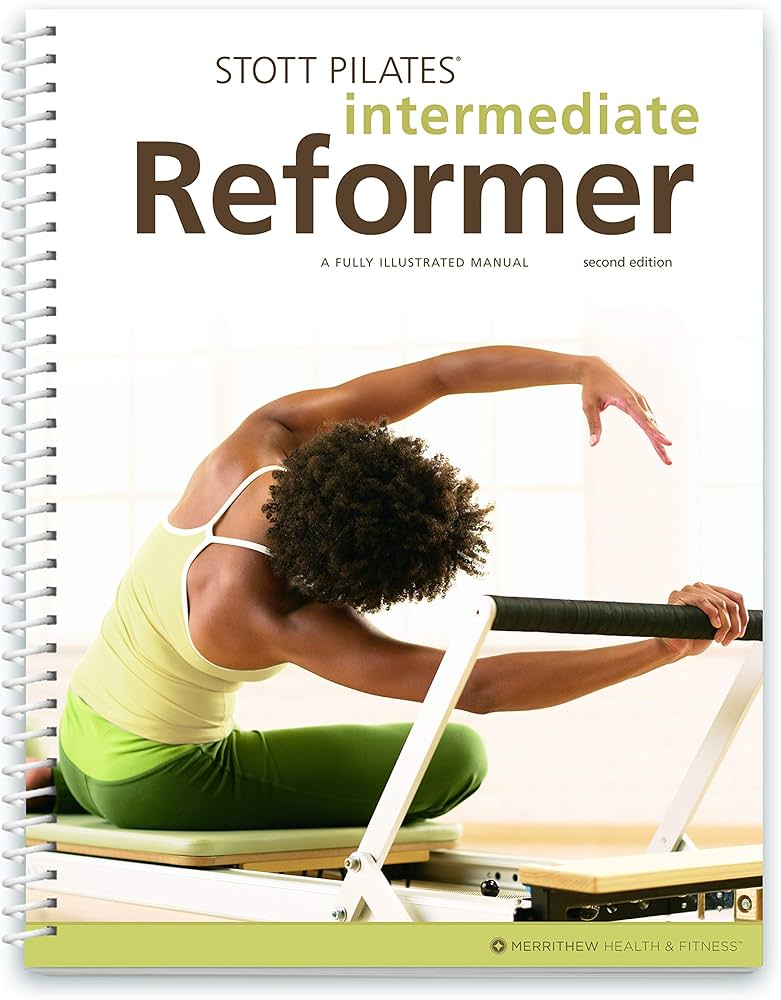 STOTT PILATES Manual - Intermediate Reformer, 2nd Edition (English