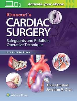Khonsari's Cardiac Surgery: Safeguards and Pitfalls in Operative