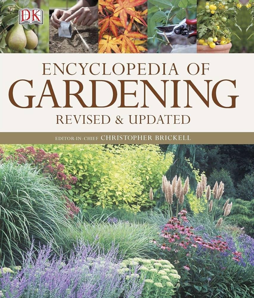 Encyclopedia of Gardening: Brickell, Christopher, Bradley, Fern