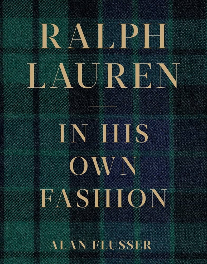 Ralph Lauren: In His Own Fashion: Flusser, Alan: 9781419741463