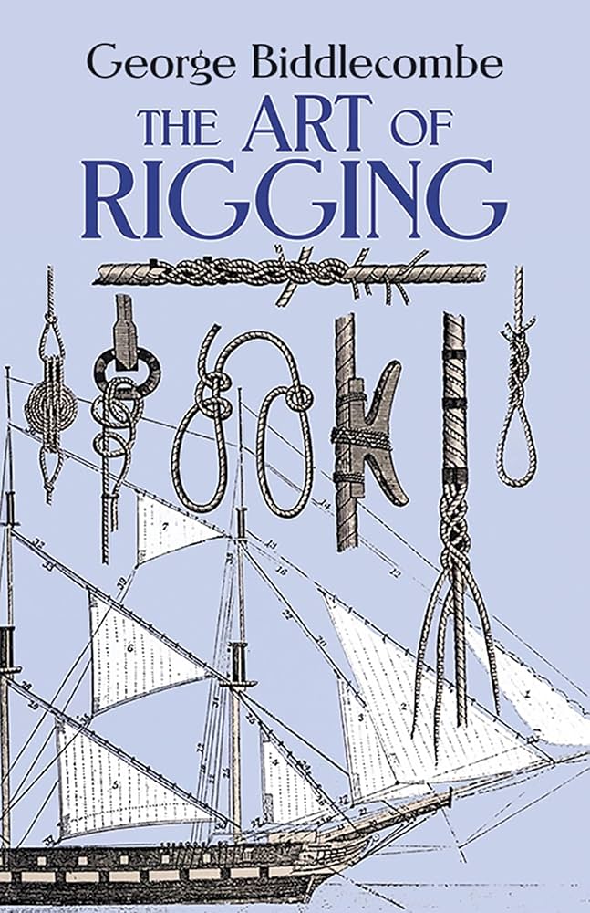 Amazon | The Art of Rigging (Dover Maritime) | Biddlecombe, George