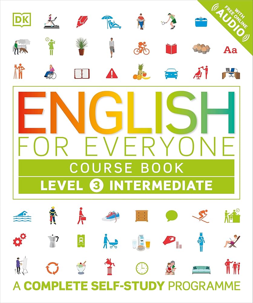 English for Everyone Course Book Level 3 Intermediate: A Complete