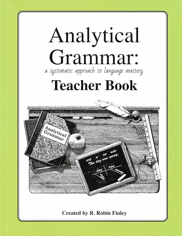 Analytical Grammar, a Systematic Approach to Language Mastery