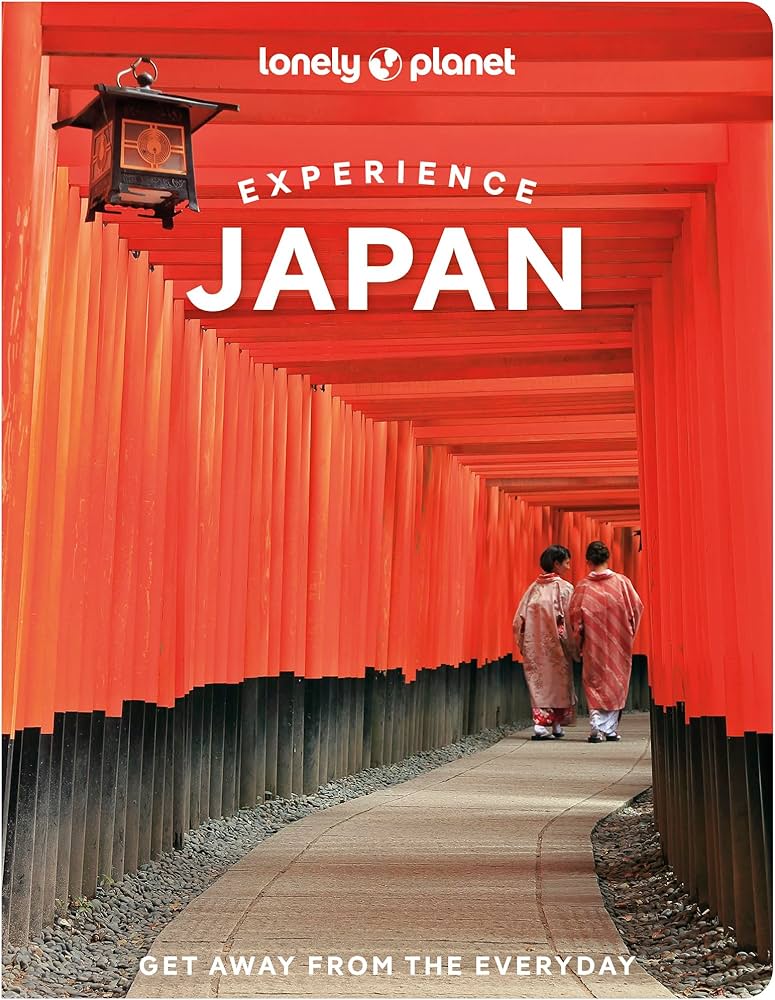 Lonely Planet Experience Japan (Travel Guide): Bartlett, Ray