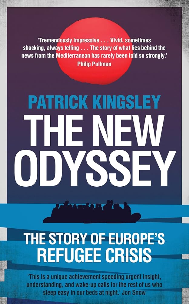 The New Odyssey: The Story of Europe's Refugee Crisis: Patrick