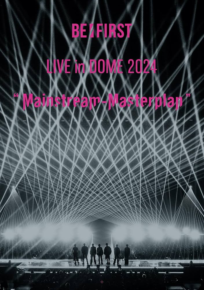 Amazon.co.jp: BE:FIRST LIVE in DOME 2024 ”Mainstream-Masterplan