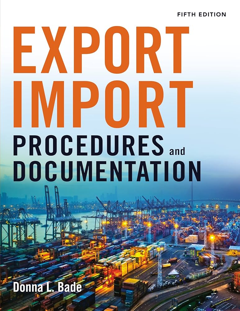 Export/Import Procedures and Documentation: Bade, Donna