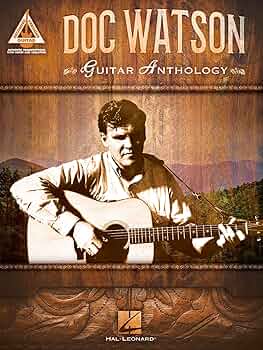 Amazon | Doc Watson Guitar Anthology | Watson, Doc | Strings