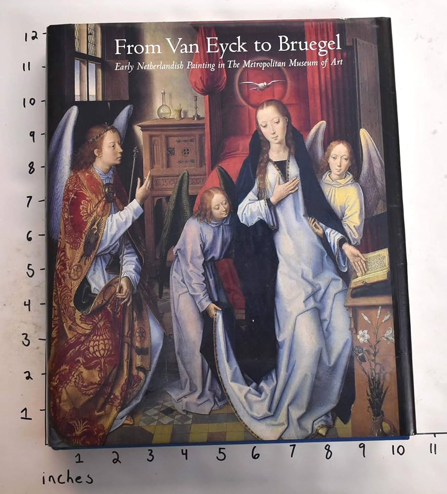 From Van Eyck to Bruegel: Early Netherlandish Paintings in the