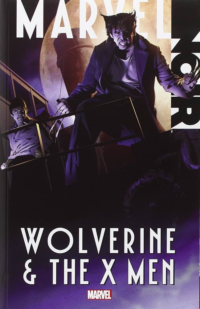 Marvel Noir: Wolverine & The X-Men: Van Lente, Fred, Moore, Stuart