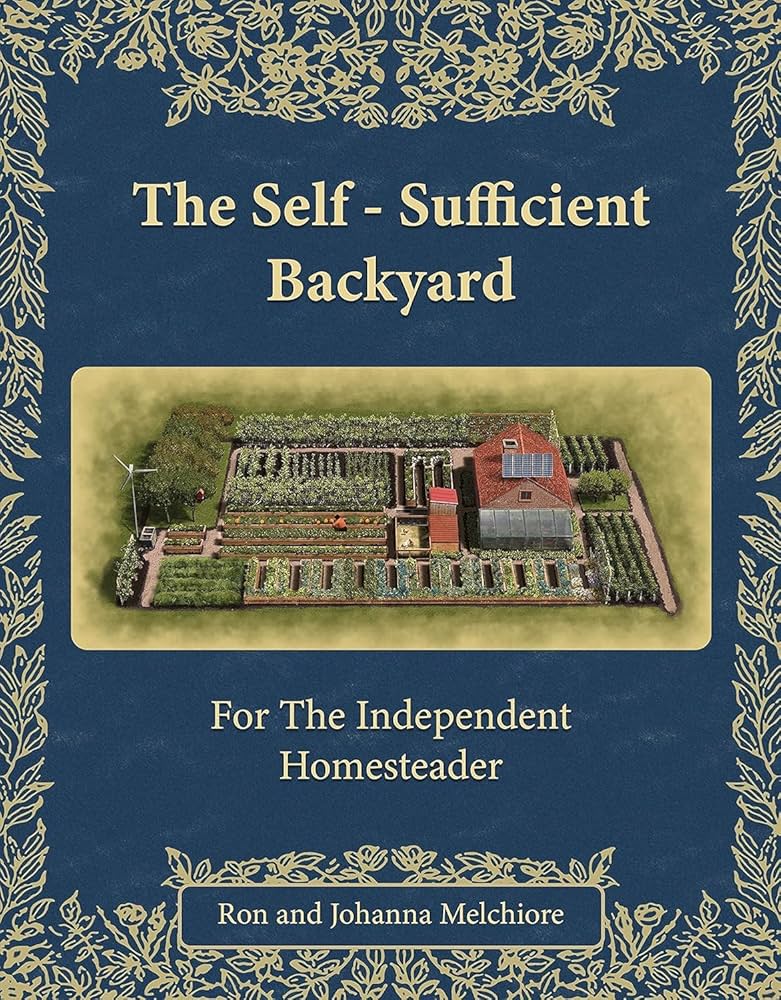 The Self-Sufficient Backyard: Ron Melchiore, Johanna Melchiore