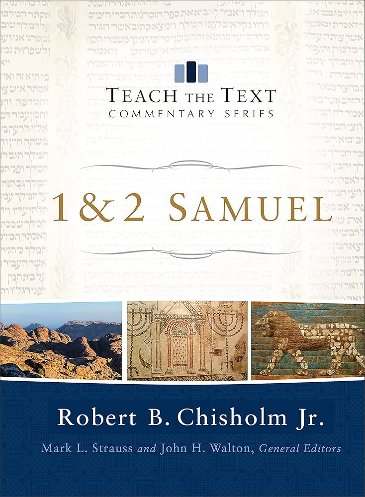 1 & 2 Samuel (Teach the Text Commentary Series): Chisholm, Robert