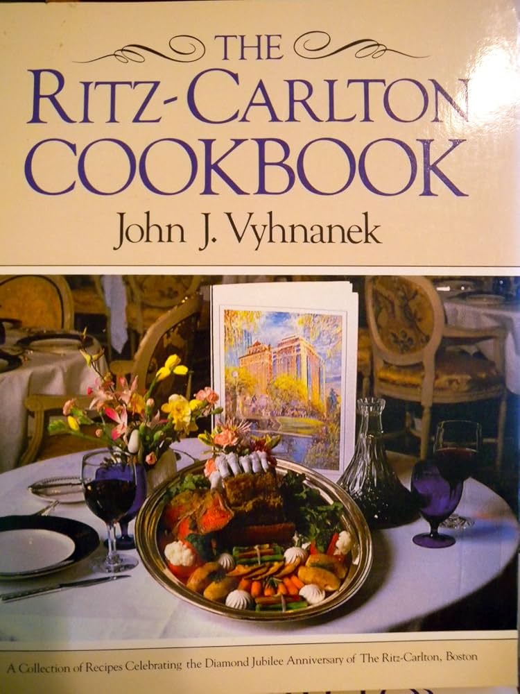The Ritz-Carlton Cookbook: Amazon.co.uk: Vyhnanek, John