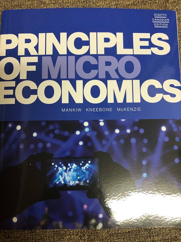 Principles of Microeconomics: N. Gregory Mankiw, Ronald Kneebone