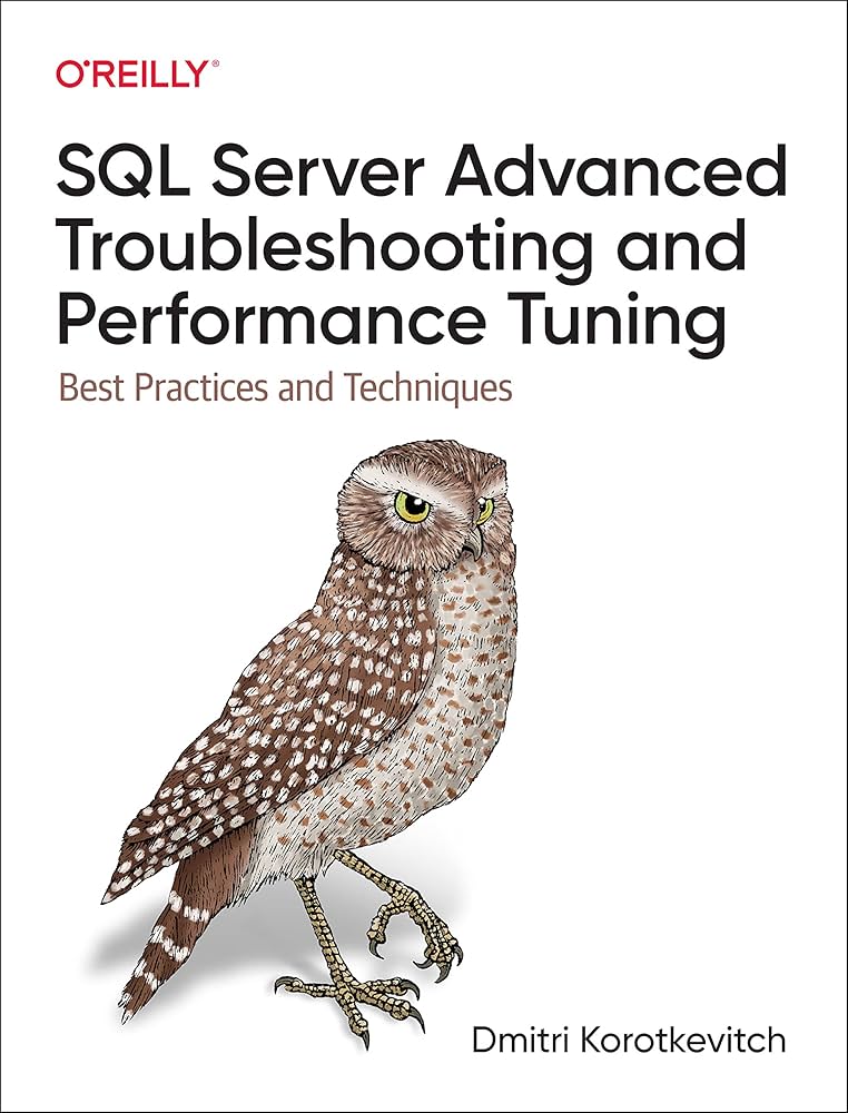 SQL Server Advanced Troubleshooting and Performance Tuning: Best