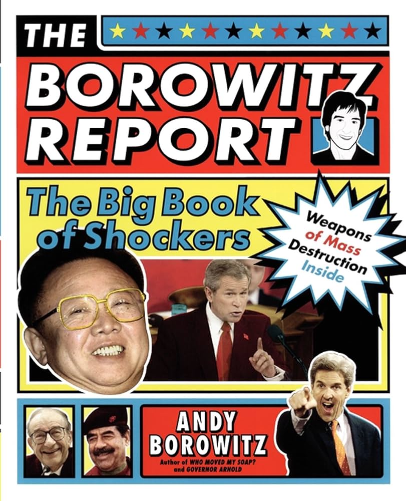 The Borowitz Report: The Big Book of Shockers: Borowitz, Andy