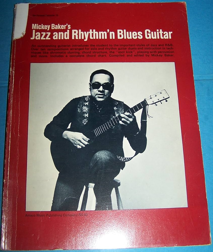 Mickey Baker's Jazz and Rhythm'n Blues Guitar: Baker, Mickey