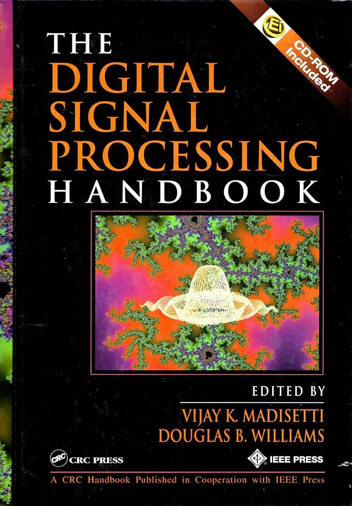 The Digital Signal Processing Handbook (Electrical Engineering