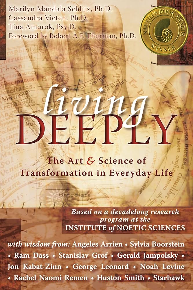 Living Deeply: The Art and Science of Transformation in Everyday