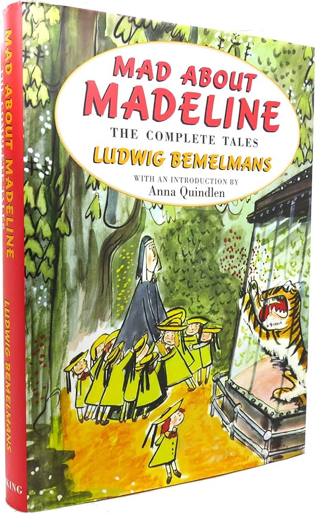 Mad About Madeline: The Complete Tales: Bemelmans, Ludwig