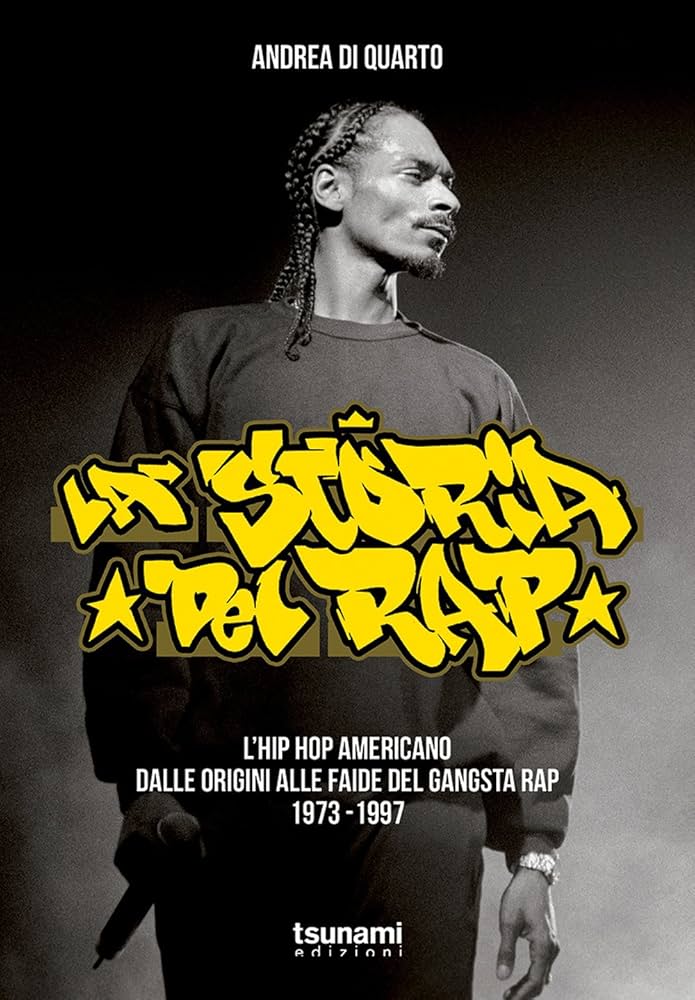 La storia del rap. L'hip hop americano dalle origini alle faide