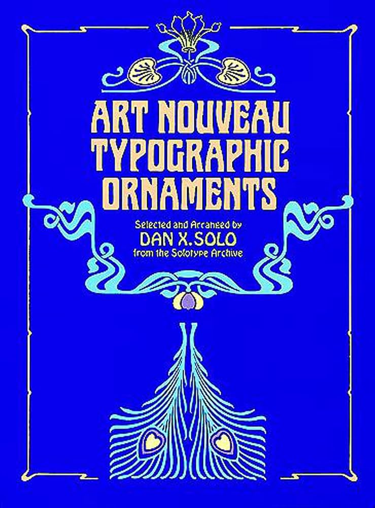 Art Nouveau Typographic Ornaments (Dover Pictorial Archive): Solo