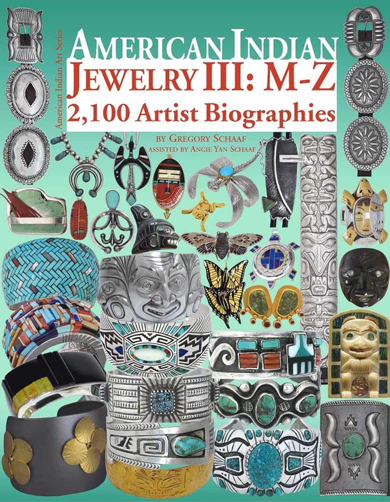 American Indian Jewwlry III: M-Z: 2,100 Artist Biographies, ca