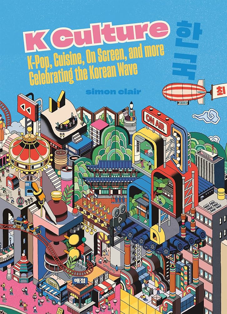 K Culture: K-pop, Cuisine, On Screen, And More – Celebrating The