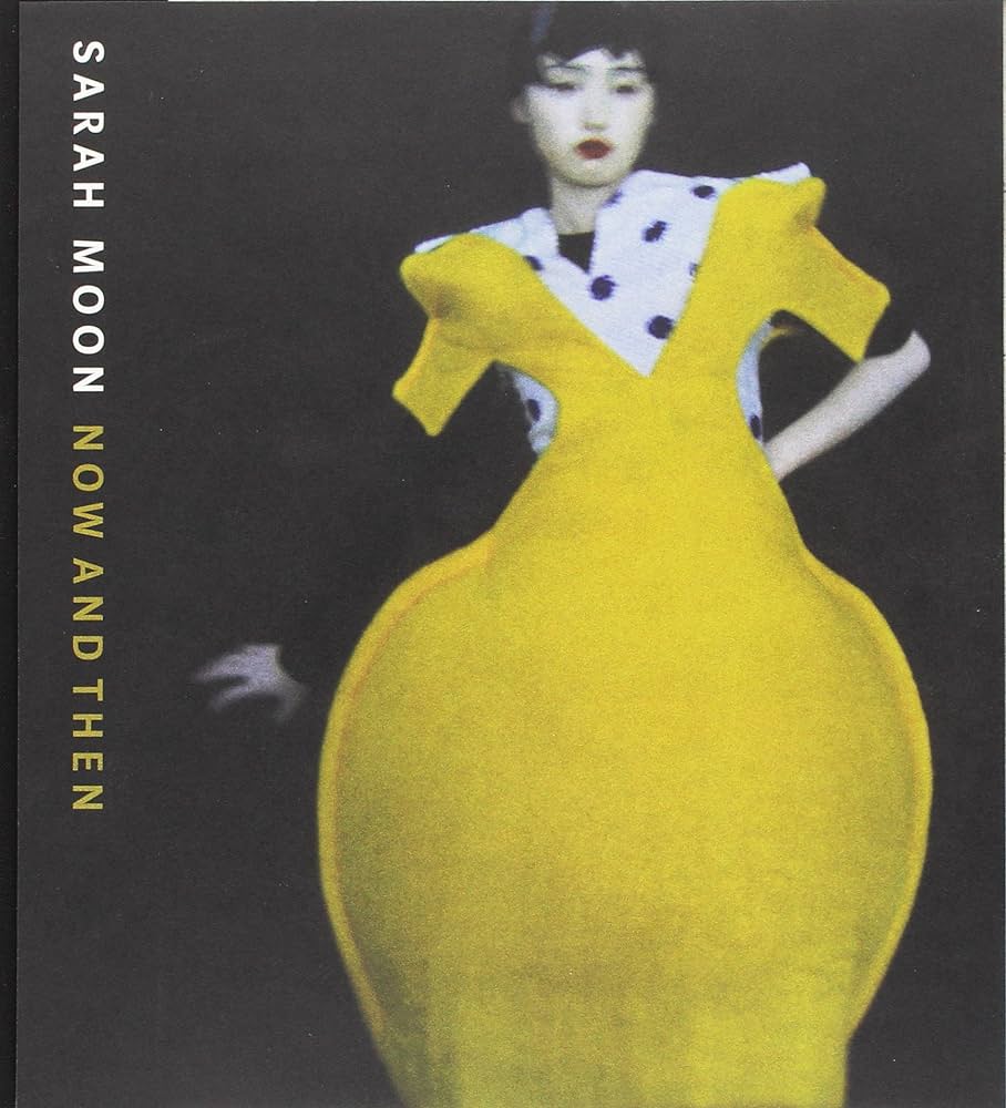 Sarah Moon: Now and Then: Taubhorn, Ingo, Woischnik, Brigitte