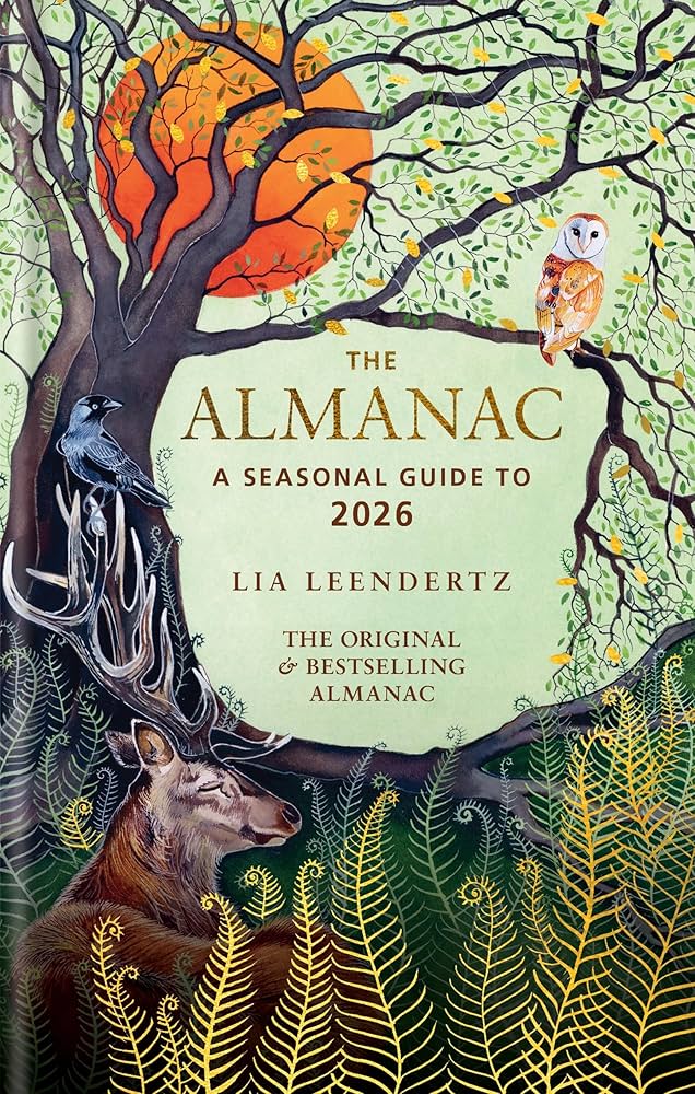 The Almanac: A Seasonal Guide to 2026: Lia Leendertz