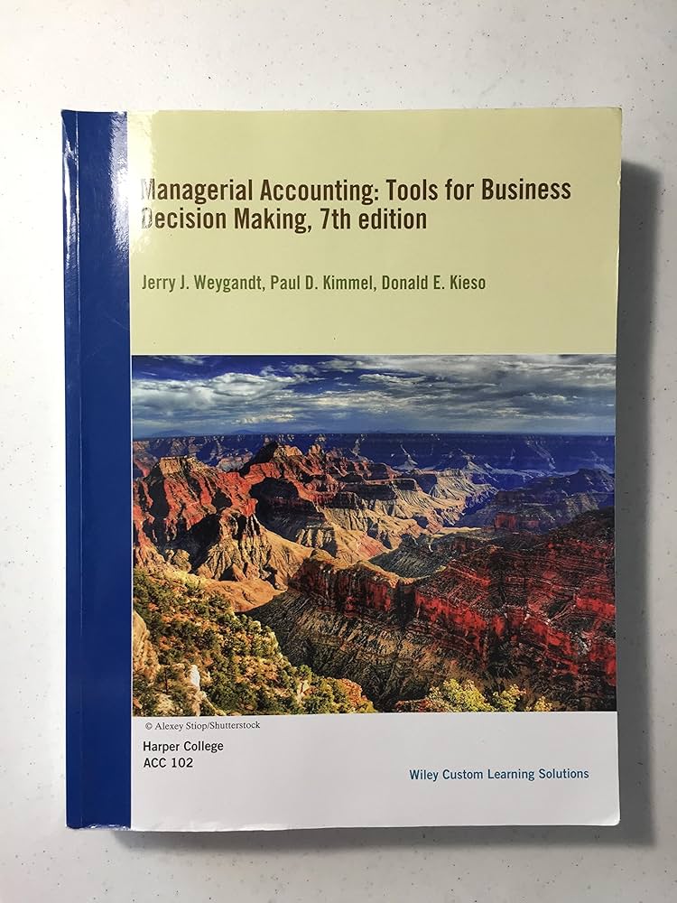Managerial Accounting: Tools for Business Decision Making