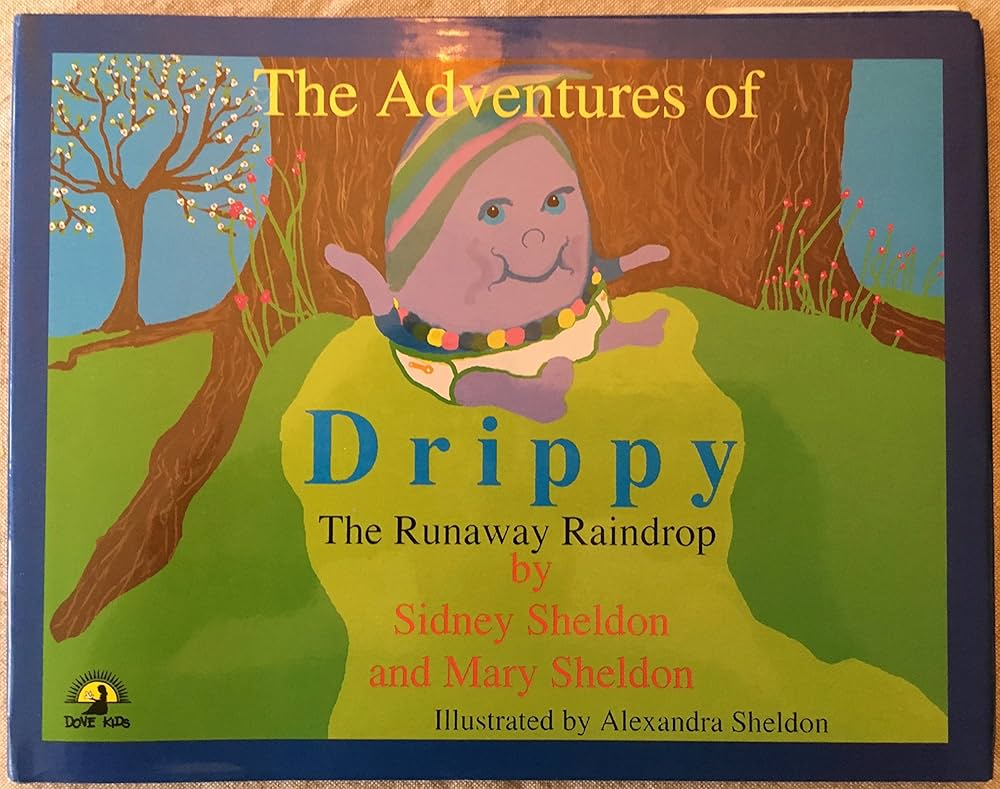 Amazon.co.jp: Adventures of Drippy: the Runaway Raindrop : Sheldon