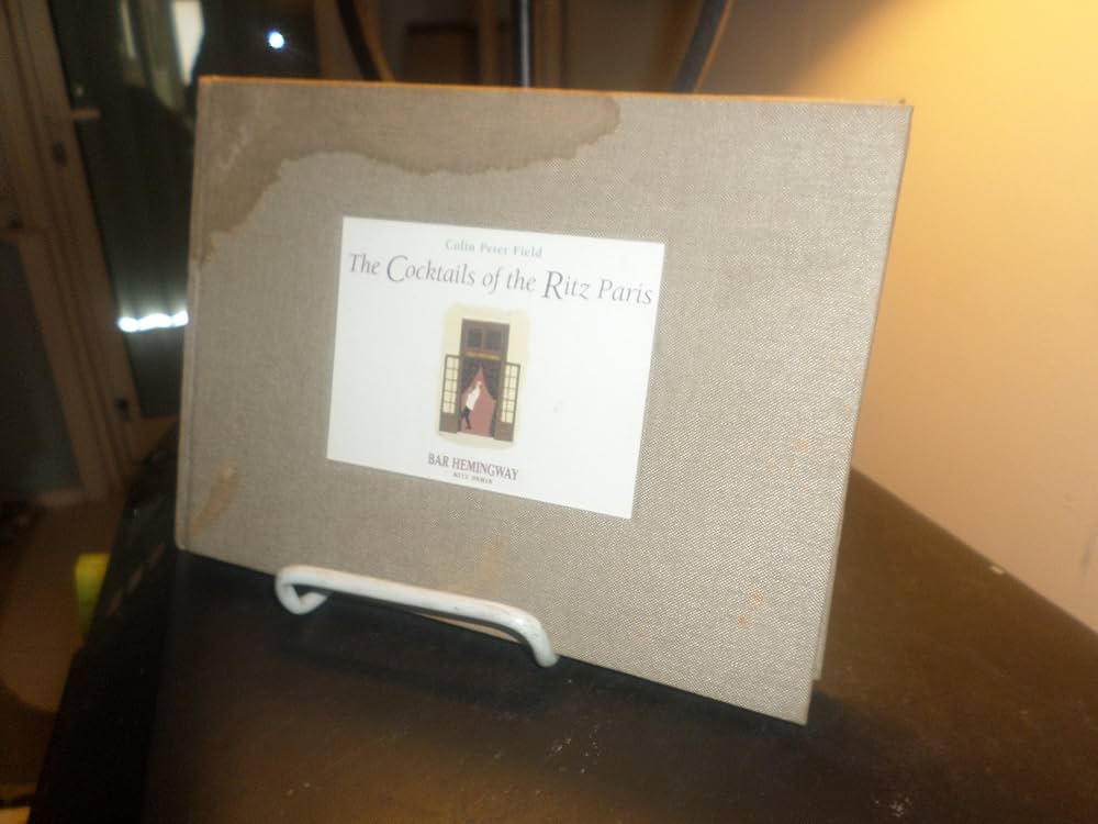 The Cocktails of the Ritz Paris: Field, Colin Peter: 9780743247528